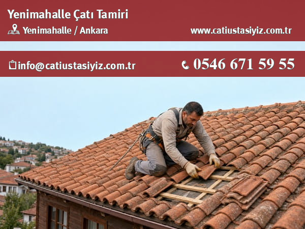 Yenimahalle çatı tamiri yapan çatı ustası