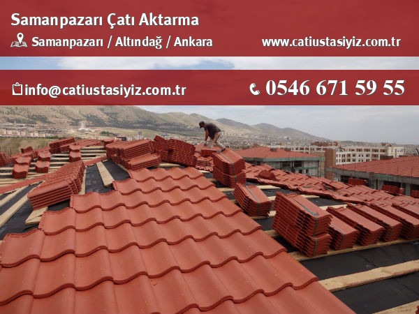 Samanpazarı çatı aktarma, çatı ustası