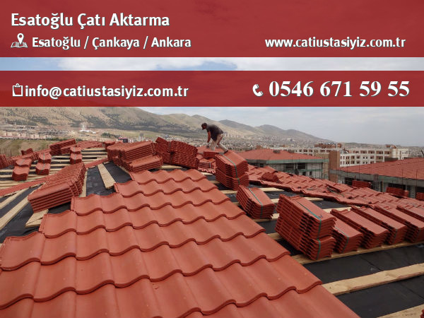 Esatoğlu çatı aktarma, çatı ustası
