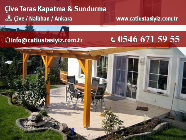 Çive teras kapama ve sundurma sistemleri