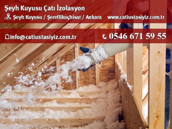Şeyh Kuyusu çatı izolasyon, yalıtım, catı ustası