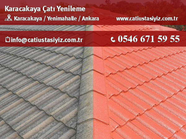 Karacakaya çatı yenileme, çatı ustası