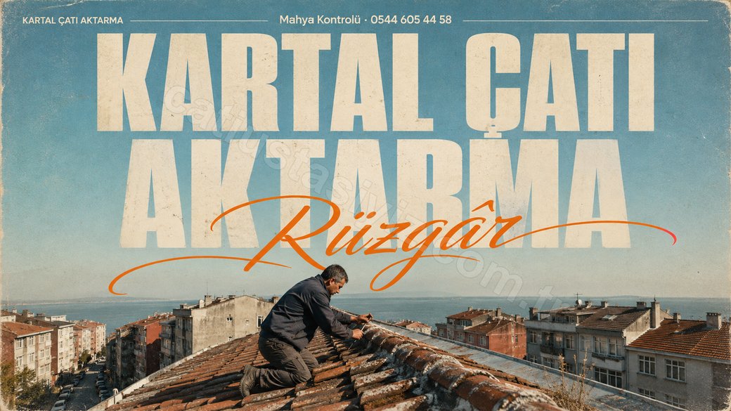 Kartal sahilinde mahya hattını kontrol eden çatı ustası afişi