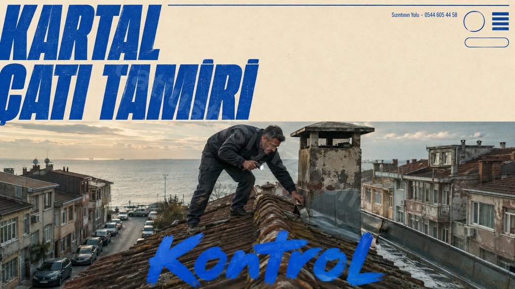 Kartal sahilinde eski apartman çatısında mahya ve dere kontrolü afişi