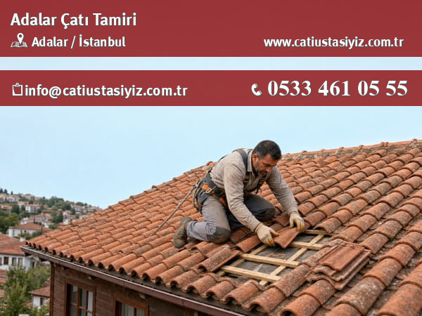 Adalar çatı tamiri yapan çatı ustası