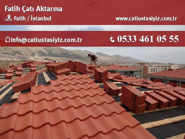 Fatih çatı aktarma firması iletişim bilgileri