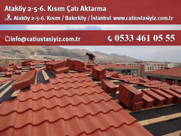 Ataköy 2-5-6. Kısım çatı aktarma, çatı ustası