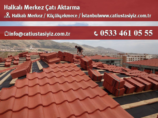 Halkalı Merkez çatı aktarma, çatı ustası