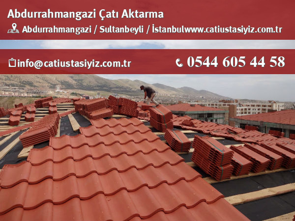Abdurrahmangazi çatı aktarma, çatı ustası