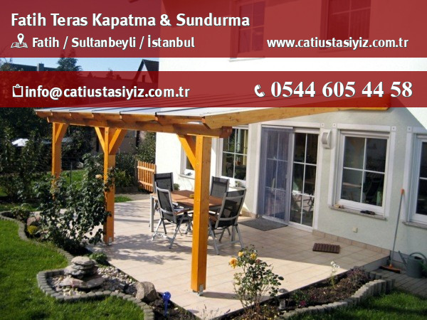 Fatih teras kapama ve sundurma sistemleri