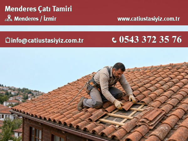 Menderes çatı tamiri yapan çatı ustası