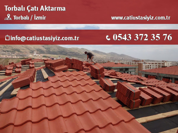 Torbalı çatı aktarma uygulaması