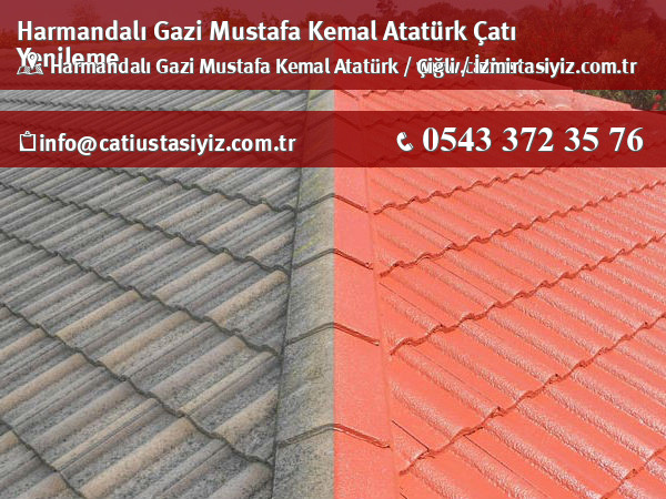 Harmandalı Gazi Mustafa Kemal Atatürk çatı yenileme, çatı ustası