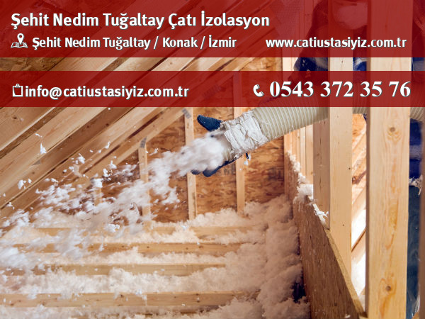 Şehit Nedim Tuğaltay çatı izolasyon, yalıtım, catı ustası
