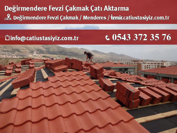 Değirmendere Fevzi Çakmak çatı aktarma, çatı ustası