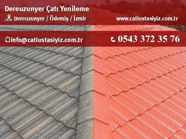 Dereuzunyer çatı yenileme, çatı ustası