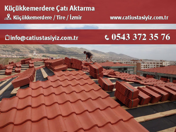 Küçükkemerdere çatı aktarma, çatı ustası