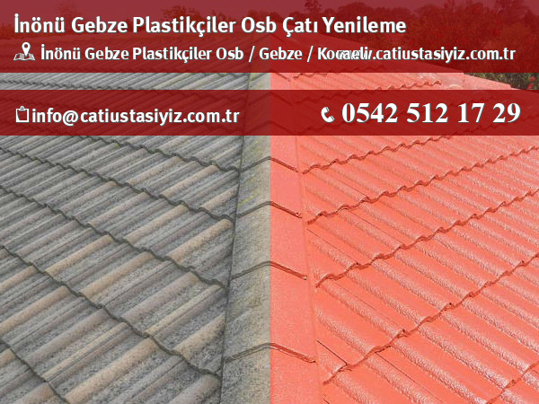 İnönü Gebze Plastikçiler Osb çatı yenileme, çatı ustası