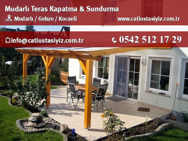 Mudarlı teras kapama ve sundurma sistemleri